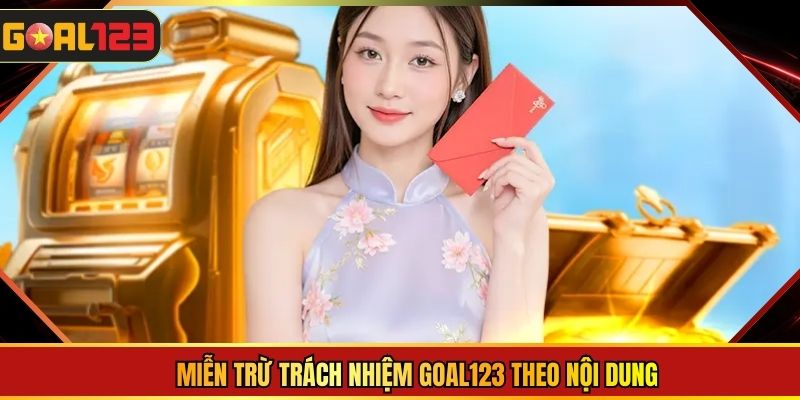 Miễn trừ trách nhiệm Goal123 theo nội dung