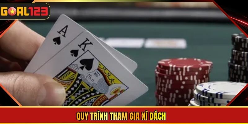 Quy trình tham gia xì dách