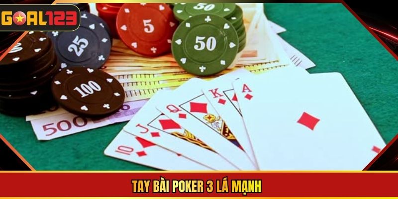 Tay bài poker 3 lá mạnh