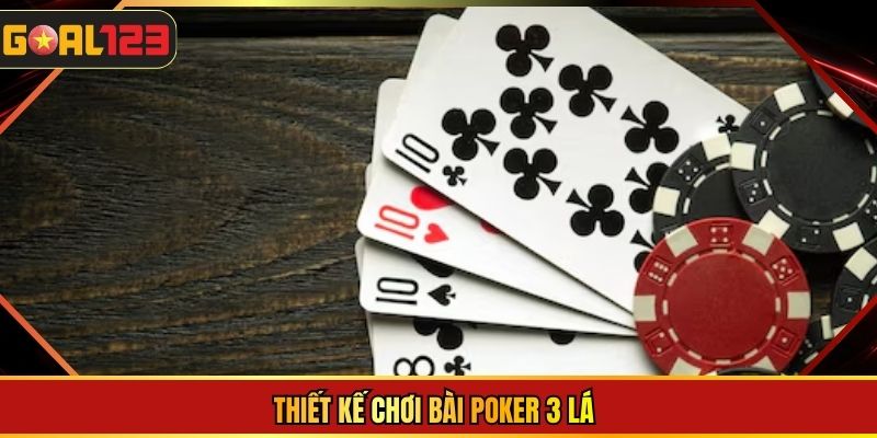 Thiết kế chơi bài poker 3 lá