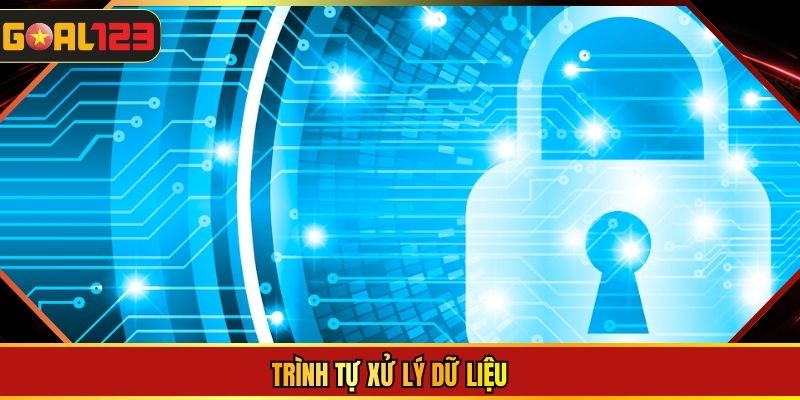 Trình tự xử lý dữ liệu